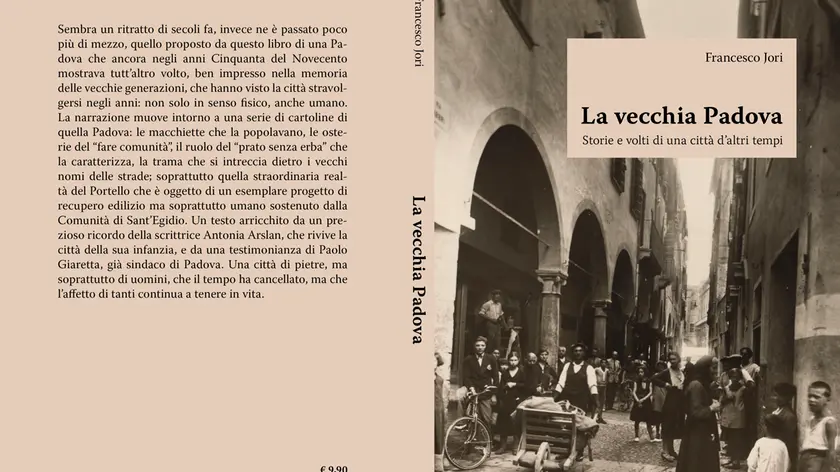 La copertina del libro "La vecchia Padova" di Francesco Jori in edicola con il Mattino di Padova dal 17 maggio