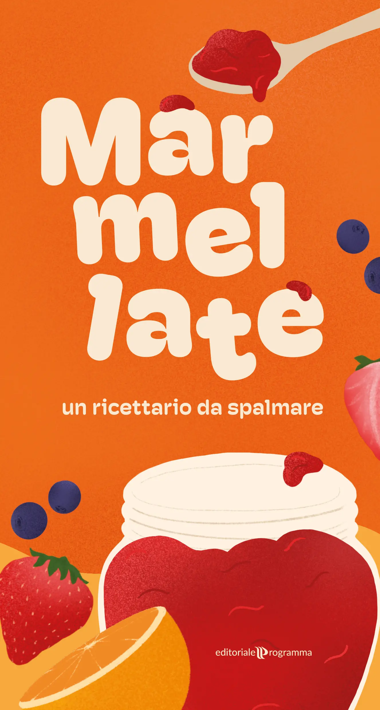La copertina di "Marmellate - Un ricettario da spalmare"